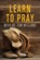 Learn to Pray, Tom Williams - Paperback - 9781630733094