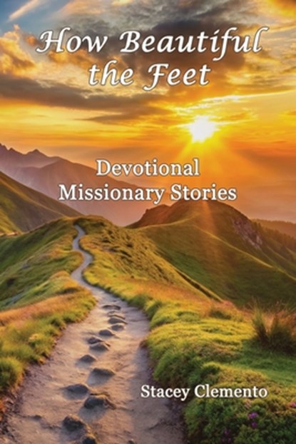 How Beautiful the Feet, Stacey Clemento - Paperback - 9781630735159