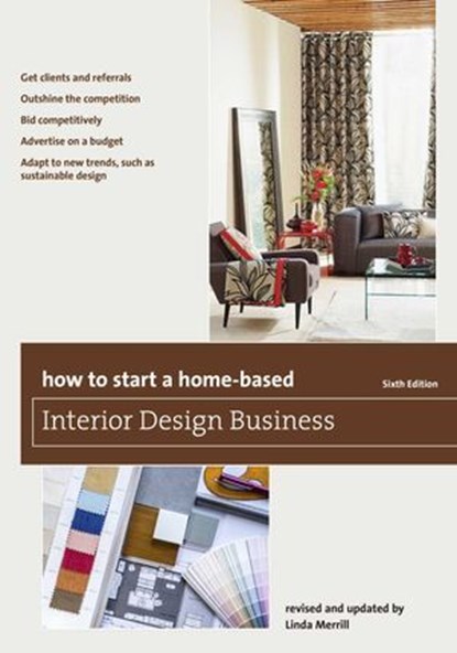 How to Start a Home-Based Interior Design Business, Linda Merrill - Ebook - 9781630761127