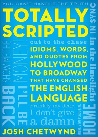 Totally Scripted, Josh Chetwynd - Paperback - 9781630762827