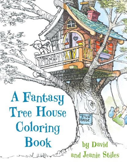 A Fantasy Tree House Coloring Book, David Stiles ; Jean Stiles - Paperback - 9781630763046