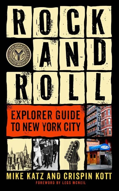 Rock and Roll Explorer Guide to New York City, Mike Katz ; Crispin Kott - Paperback - 9781630763169