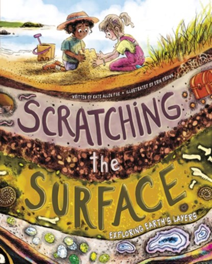 Scratching the Surface: Exploring Earth's Layers, Erin Brown - Gebonden - 9781630793326