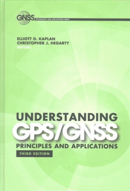 Understanding GPS/GNSS: Principles and Applications, Elliott Kaplan ; Christopher Hegarty - Gebonden - 9781630810580