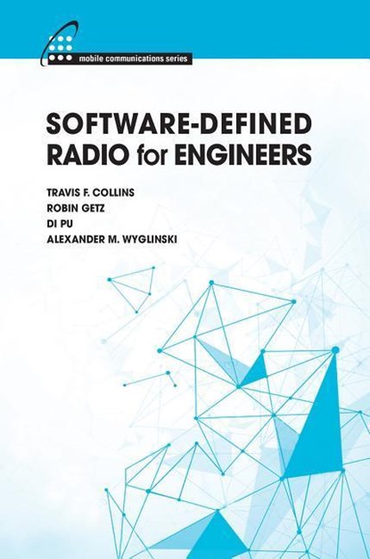 Software-Defined Radio for Engineers, Travis F. Collins ; Robin Getz ; Di Pu ; Alexander M. Wyglinski - Gebonden - 9781630814571