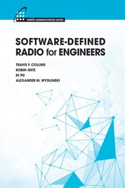 Software-Defined Radio for Engineers, Travis F. Collins ; Robin Getz ; Di Pu ; Alexander M. Wyglinski - Gebonden - 9781630814571