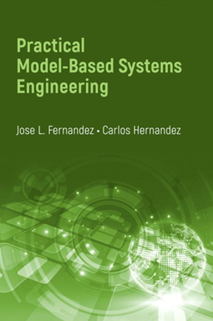 Practical Model-Based Systems Engineering, Jose L. Fernandez ; Carl Hernandez - Gebonden - 9781630815790
