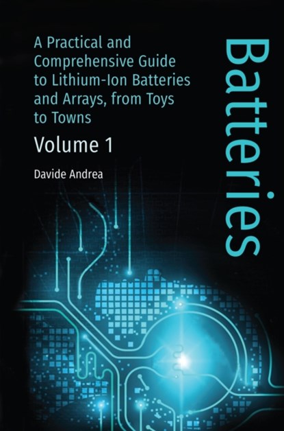 Li-Ion Batteries and Applications, Volume 1: Batteries, Davide Andrea - Gebonden - 9781630817671