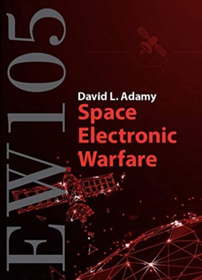 EW 105: Space Electronic Warfare, David Adamy - Gebonden - 9781630818340