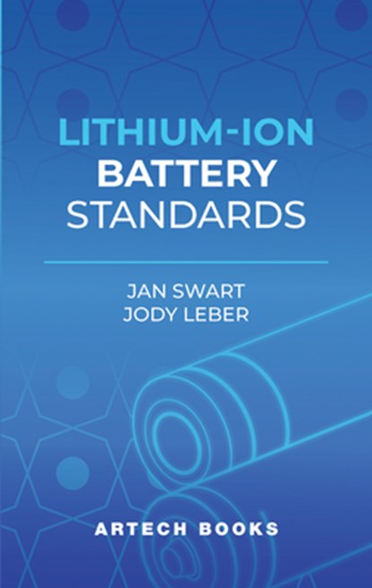 Lithium-Ion Battery Standards, Jan Swart ; Jody Leber - Gebonden - 9781630818869