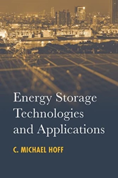 Energy Storage Technologies and Applications, C. Michael Hoff - Gebonden - 9781630819088