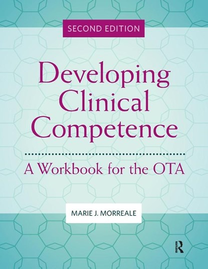 Developing Clinical Competence, Marie Morreale - Paperback - 9781630918965