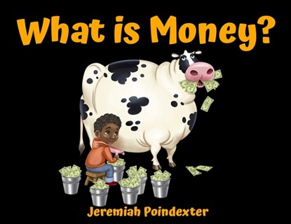 What is Money?, Jeremiah Poindexter - Paperback - 9781631030840