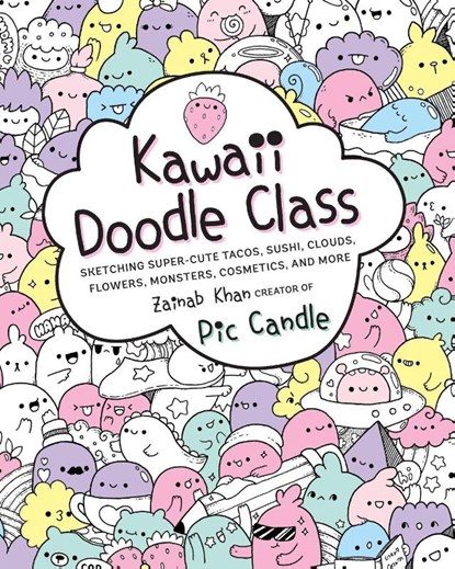 Kawaii Doodle Class, Pic Candle ; Zainab Khan - Paperback - 9781631063756