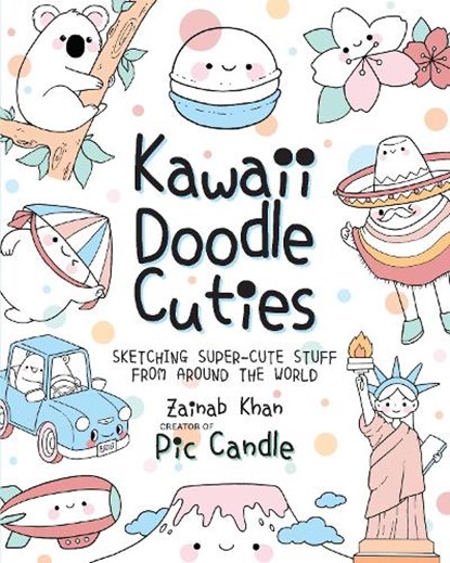 Kawaii Doodle Cuties, Pic Candle ; Zainab Khan - Paperback - 9781631065682