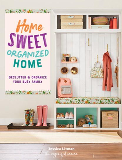 Home Sweet Organized Home, Jessica Litman - Gebonden - 9781631068232