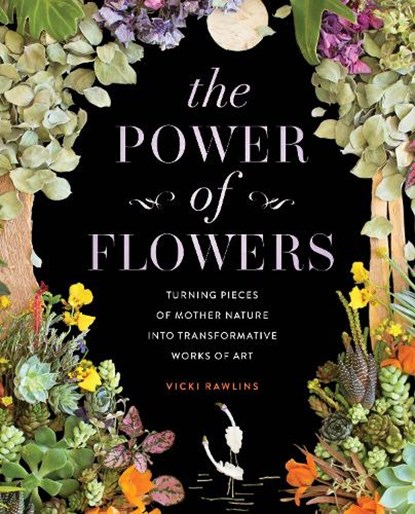 The Power of Flowers, Vicki Rawlins - Gebonden - 9781631068706