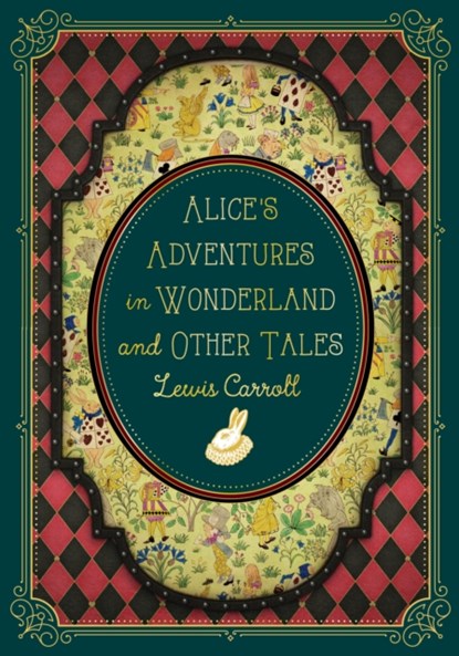 Alice's Adventures in Wonderland and Other Tales, Lewis Carroll - Gebonden - 9781631069291