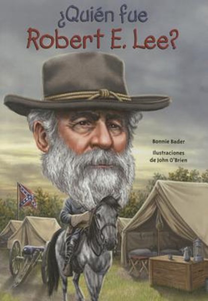 Quien Fue Robert E. Lee?, Bonnie Bader - Paperback - 9781631134289