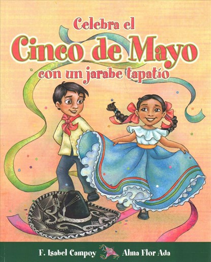 Celebra El Cinco de Mayo Con Un Jarabe Tapatío, Alma Flor Ada - Paperback - 9781631138768