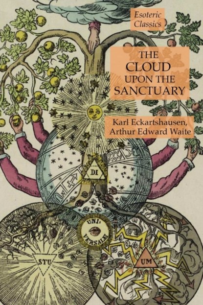 The Cloud Upon the Sanctuary, Arthur Edward Waite ; Karl Eckartshausen - Paperback - 9781631184383