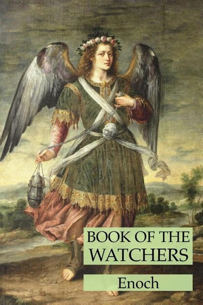 Book of the Watchers, Enoch - Paperback - 9781631186158