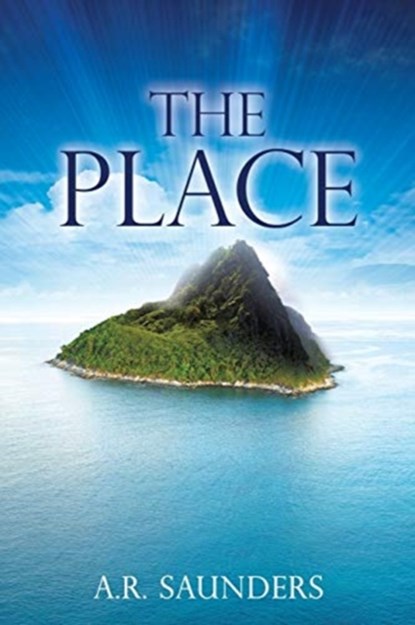 The Place, A R Saunders - Paperback - 9781631295201