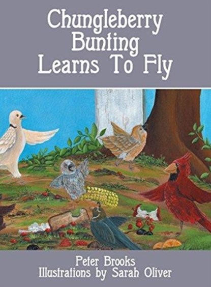 Chungleberry Bunting Learns to Fly, Peter (Yale University) Brooks - Gebonden - 9781631320255