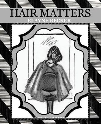 Hair Matters, BECKER,  Elayne - Paperback - 9781631320323