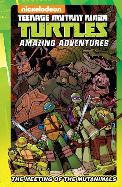 Teenage Mutant Ninja Turtles Amazing Adventures: The Meeting of the Mutanimals, Matthew K. Manning ; Landry Walker ; Caleb Goellner ; Sina Grace - Gebonden - 9781631407796