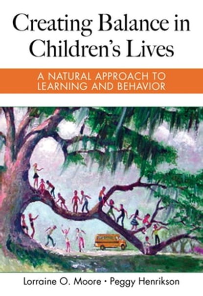 Creating Balance in Children's Lives, Lorraine Moore - Ebook - 9781631440151