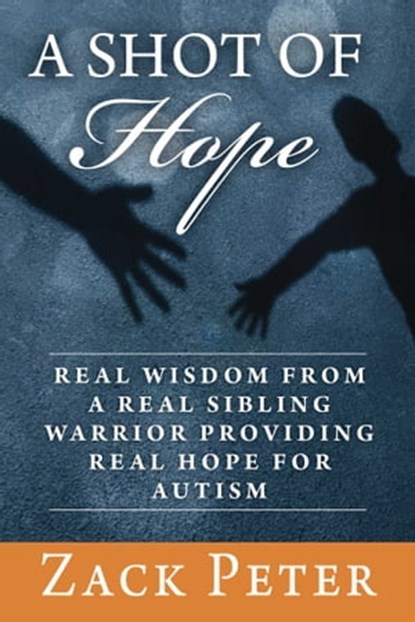 A Shot of Hope, Zack Peter - Ebook - 9781631440205