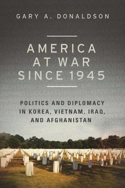 America at War since 1945, Gary A. Donaldson - Gebonden - 9781631440649