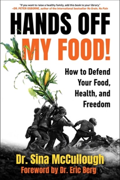 Hands Off My Food!, Dr. Sina McCullough - Paperback - 9781631440847