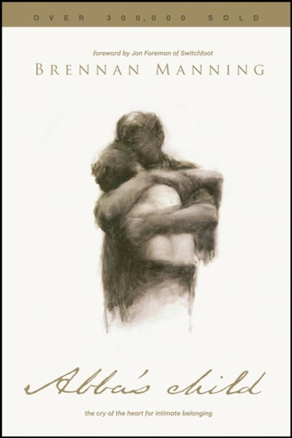 Abba's Child, Brennan Manning - Paperback - 9781631463952