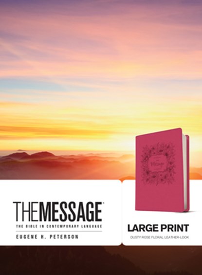 The Message Large Print (Leather-Look, Dusty Rose Floral), Eugene H. Peterson - Gebonden - 9781631466762