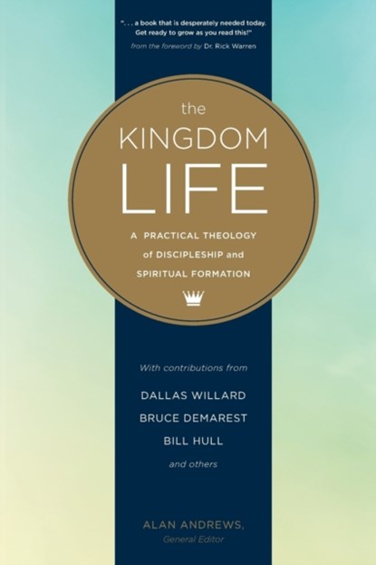 The Kingdom Life, Dallas Willard - Paperback - 9781631466786