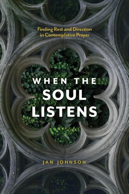When the Soul Listens, Jan Johnson - Paperback - 9781631466861