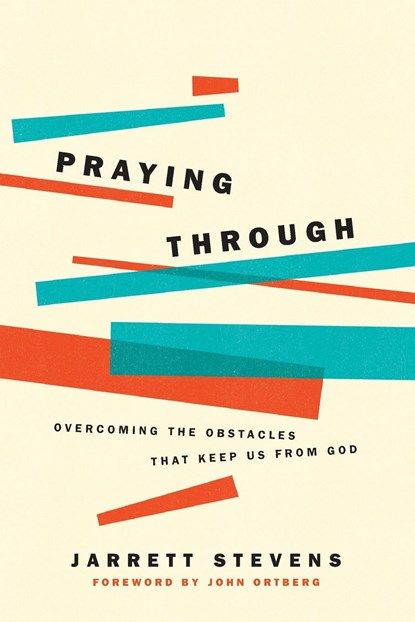 Praying Through, Jarrett Stevens - Paperback - 9781631469817