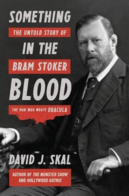 Something in the Blood, David J. Skal - Gebonden - 9781631490101