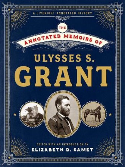 The Annotated Memoirs of Ulysses S. Grant, Ulysses S. Grant - Gebonden - 9781631492440