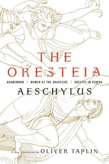 The Oresteia, Aeschylus - Gebonden - 9781631494666