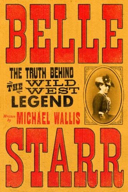 Belle Starr, Michael Wallis - Gebonden - 9781631494772