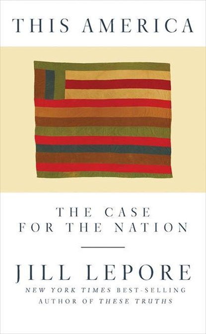 This America, Jill (The New Yorker) Lepore - Gebonden - 9781631496417