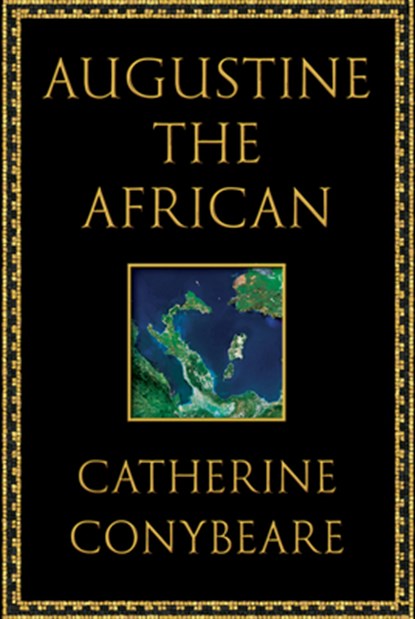 Augustine the African, Catherine Conybeare - Gebonden - 9781631498527