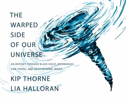 The Warped Side of Our Universe, Kip Thorne - Gebonden - 9781631498541