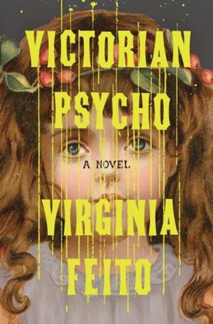 Victorian Psycho, Virginia Feito - Gebonden - 9781631498633