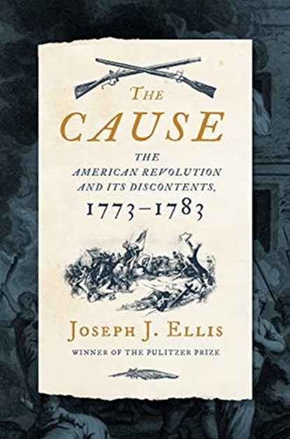 The Cause, Joseph J. Ellis - Gebonden - 9781631498985