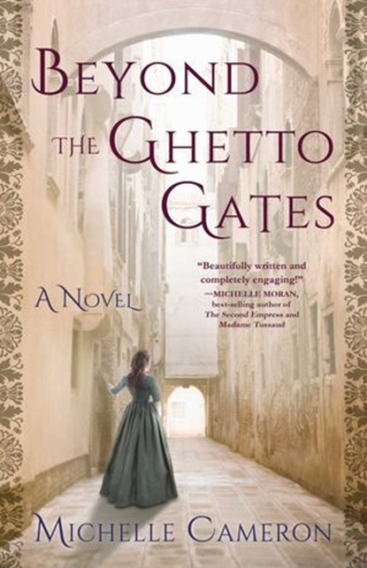 Beyond the Ghetto Gates, Michelle Cameron - Ebook - 9781631528514