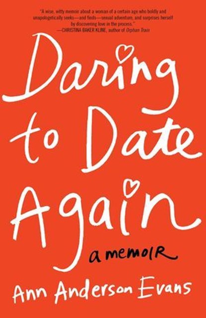 Daring to Date Again, Ann Anderson Evans - Ebook - 9781631529108